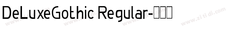 DeLuxeGothic Regular字体转换 DeLuxeGothic Regular字体转换